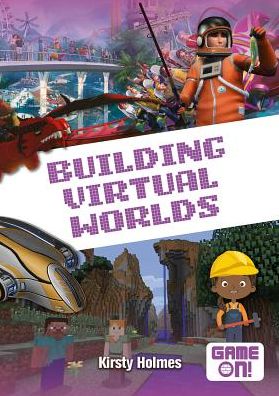 Cover for Kirsty Holmes · Building Virtual Worlds (Hardcover Book) (2019)