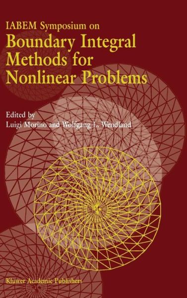 Cover for Iabem Symposium on Boundary Integral Methods for Nonlinear Problems: Proceedings of the Iabem Symposium Held in Pontignano, Italy, May 28-june 3 (Hardcover Book) (1996)
