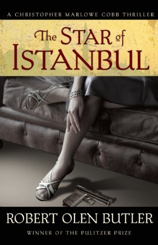 Cover for Robert Olen Butler · The Star of Istanbul: a Christopher Marlowe Cobb Thriller (Paperback Book) [First Trade Paper edition] (2014)