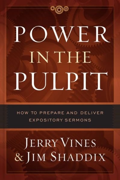Cover for Jerry Vines · Power in the Pulpit How to Prepare and Deliver Expository Sermons (Gebundenes Buch) (2017)