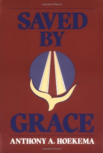 Cover for Anthony A. Hoekema · Saved by Grace (Pocketbok) (1994)