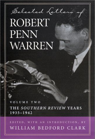 Cover for Robert Penn Warren · Selected Letters of Robert Penn Warren: The &quot;&quot;Southern Review&quot;&quot; Years, 1935-1942 - Southern Literary Studies (Hardcover Book) [Annotated edition] (2001)