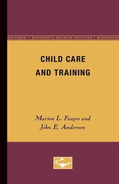 Cover for Marion E. Faegre · Child Care and Training (Pocketbok) [8 Revised edition] (1928)