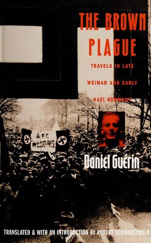 The Brown Plague: Travels in Late Weimar and Early Nazi Germany - Daniel Guerin - Kirjat - Duke University Press - 9780822314578 - perjantai 29. heinäkuuta 1994
