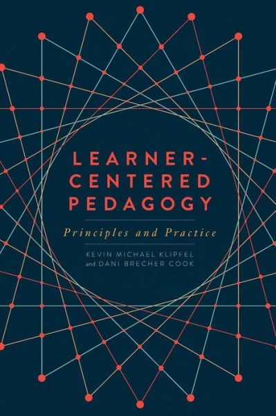 Cover for Kevin Michael Klipfel · Learner-Centered Pedagogy: Principles and Practice (Paperback Bog) (2017)