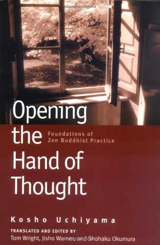 Cover for Kosho Uchiyama Roshi · Opening the Hand of Thought: Foundations of Zen Buddhist Practice (Paperback Bog) [Rev Exp edition] (2004)