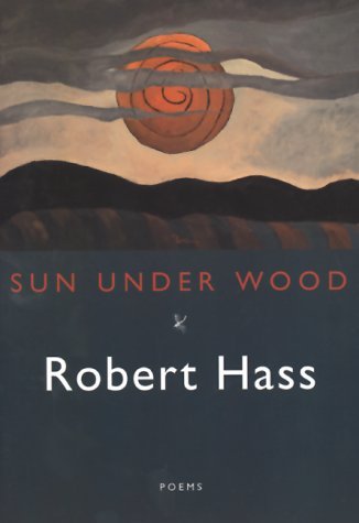 Cover for Robert Hass · Sun Under Wood (Pocketbok) (1998)