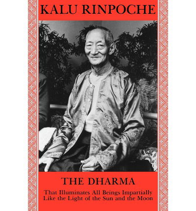 Cover for Kalu Rinpoche · The Dharma: That Illuminates All Beings Impartially Like the Light of the Sun and the Moon (Paperback Bog) (1986)