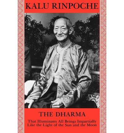 Cover for Kalu Rinpoche · The Dharma: That Illuminates All Beings Impartially Like the Light of the Sun and the Moon (Paperback Book) (1986)