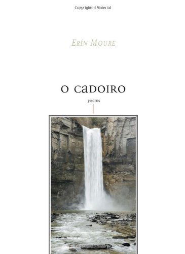 Cover for Ern Moure · O Cadoiro: Poems (Paperback Book) [First Edition. edition] (2007)