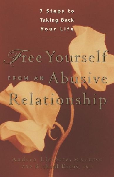 Cover for Kraus, Richard (Richard Kraus) · Free Yourself from an Abusive Relationship: A Guide to Taking Back Your Life (Pocketbok) (2000)