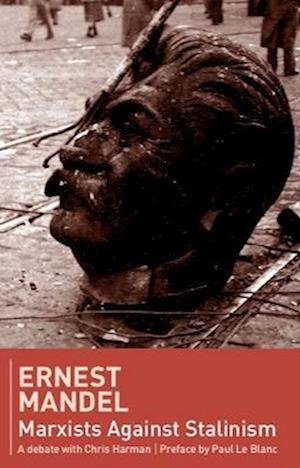 Cover for Ernest Mandel · Marxists against Stalinism (Paperback Book) (2022)