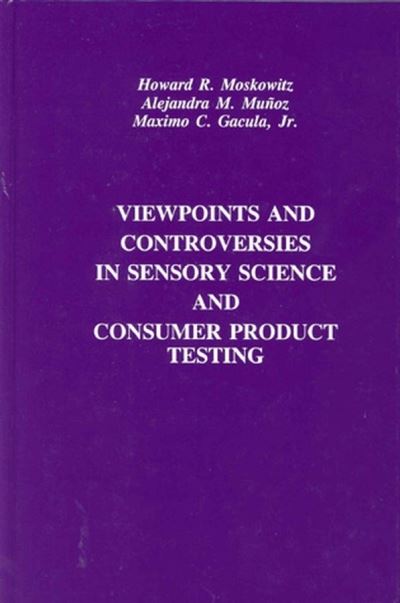 Cover for Moskowitz, Howard R. (Moskowitz Jacobs, Inc., White Plaines, New York) · Viewpoints and Controversies in Sensory Science and Consumer Product Testing (Gebundenes Buch) (2005)