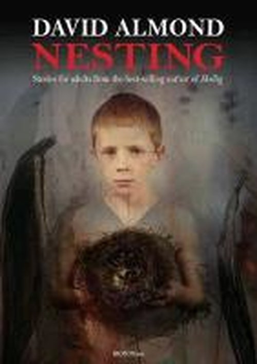 Cover for David Almond · Nesting (Paperback Book) (2013)