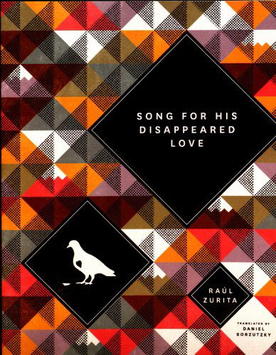 Cover for Raul Zurita · Song for His Disappeared Love / Canto a Su Amor Desaparecido (Paperback Book) [Bilingual edition] (2010)