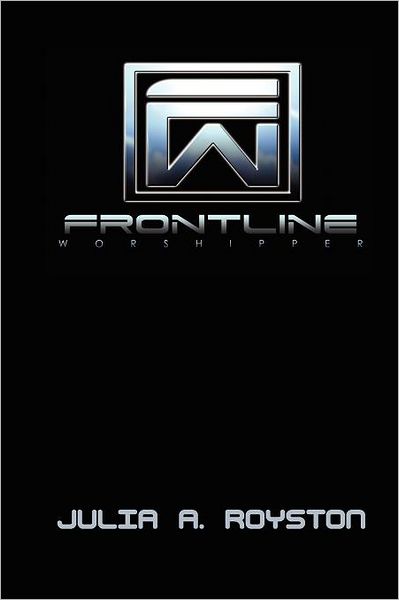 Cover for Julia A. Royston · Frontline Worshipper (Pocketbok) (2011)