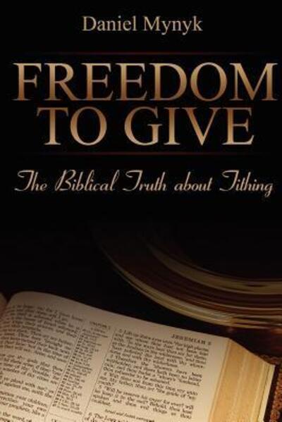 Cover for Daniel Mynyk · Freedom to Give (Paperback Book) (2011)