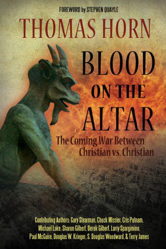 Cover for Stephen Quayle · Blood on the Altar: the Coming War Between Christian vs. Christian (Taschenbuch) [First edition] (2014)