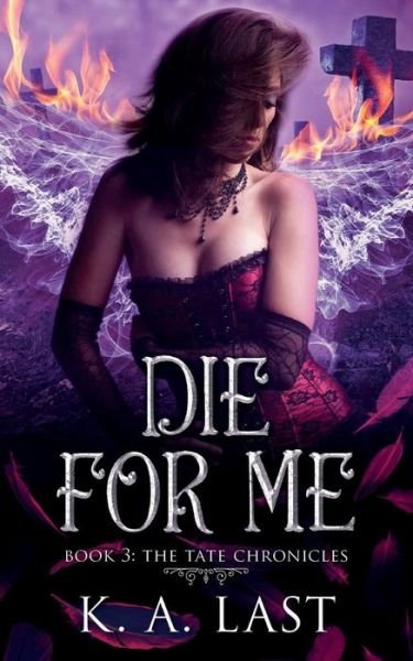 Cover for K A Last · Die For Me (Pocketbok) (2016)