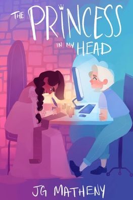 The Princess in My Head - J G Matheny - Books - Savant Books & Publications LLC - 9780996325578 - September 20, 2018