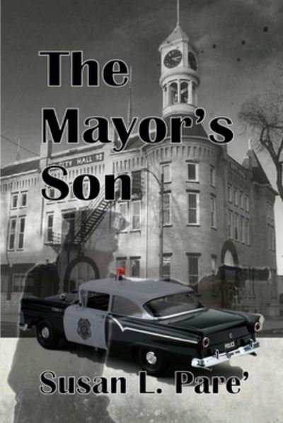Susan L Pare' · The Mayor's Son (Paperback Book) (2017)