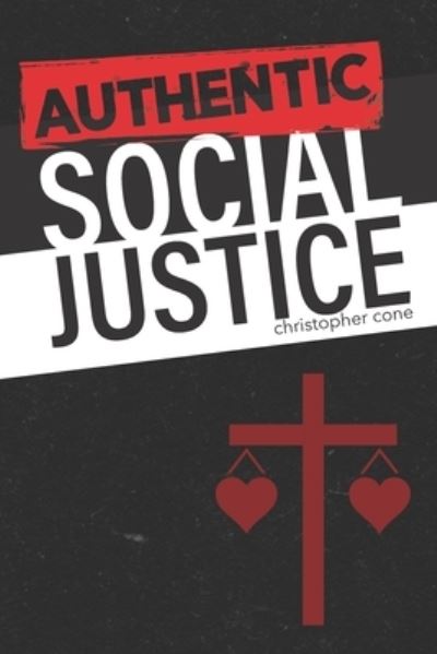 Cover for Christopher Cone · Authentic Social Justice (Paperback Book) (2020)