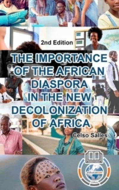 Cover for Inc. Blurb · THE IMPORTANCE OF THE AFRICAN DIASPORA IN THE NEW DECOLONIZATION OF AFRICA - Celso Salles - 2nd Edition (Innbunden bok) (2023)