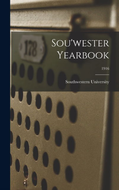 Cover for Southwestern University · Sou'wester Yearbook; 1916 (Hardcover Book) (2021)