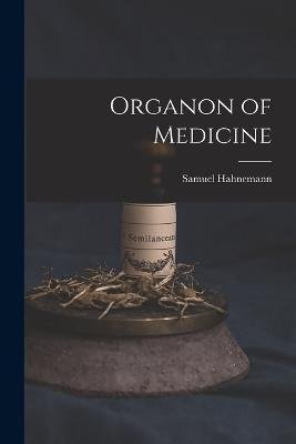 Cover for Samuel Hahnemann · Organon of Medicine (Taschenbuch) (2022)