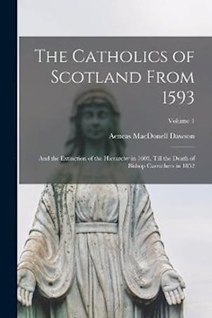 Cover for Aeneas MacDonell Dawson · Catholics of Scotland From 1593 (Bog) (2022)