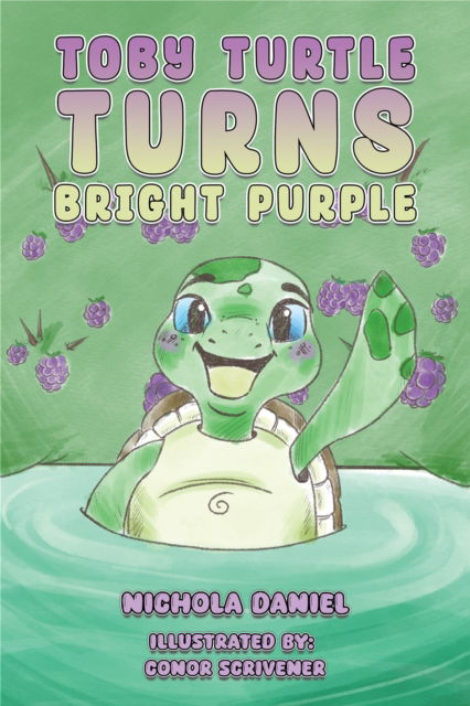 Nichola Daniel · Toby Turtle Turns Bright Purple (Taschenbuch) (2024)