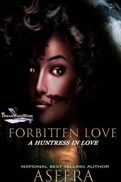 Cover for Aseera · Forbitten Love : a Huntress in Love (Taschenbuch) (2019)