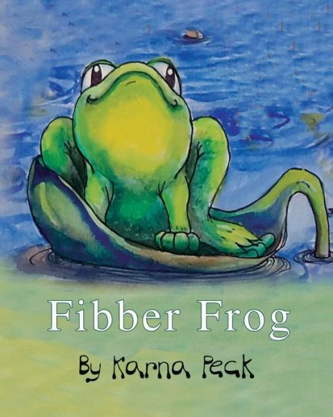 Cover for Karna Peck · Fibber Frog (Paperback Book) (2019)