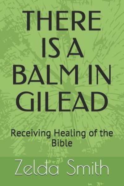 Cover for Zelda J Smith · There is a Balm in Gilead (Paperback Bog) (2019)