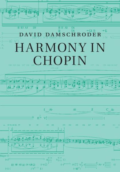 Cover for Damschroder, David (University of Minnesota) · Harmony in Chopin (Innbunden bok) (2015)