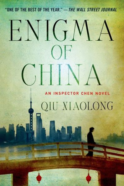 Enigma of China: an Inspector Chen Novel (Inspector Chen Cao) - Qiu Xiaolong - Books - Minotaur Books - 9781250048578 - June 17, 2014