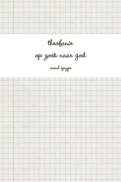 Cover for Raoul Qayjo · Theofanie - Op Zoek Naar God (Book) (2012)