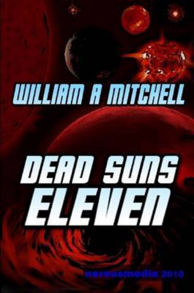 Cover for William Mitchell · Dead Suns Eleven (Pocketbok) (2015)