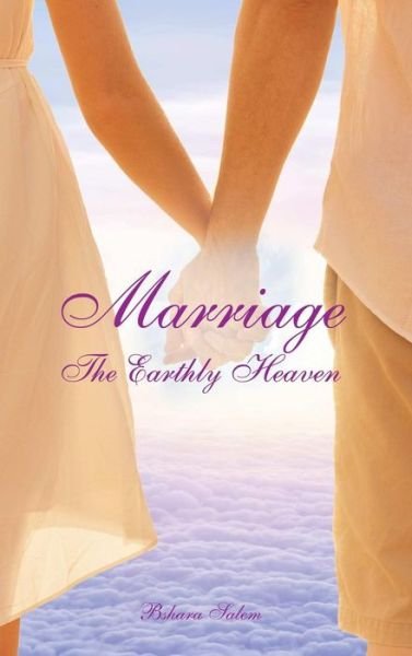 Cover for Bshara Salem · Marriage: the Earthly Heaven (Hardcover Book) (2016)