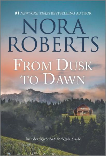 From Dusk to Dawn - Nora Roberts - Books - Silhouette Books - 9781335147578 - July 26, 2022