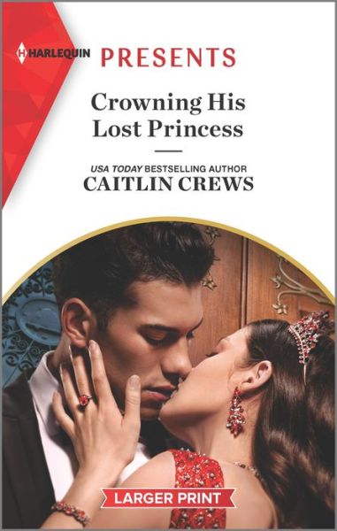 Cover for Caitlin Crews · Crowning His Lost Princess (Paperback Book) (2022)