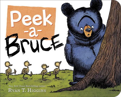 Cover for Ryan T. Higgins · Peek-a-bruce (Board book) (2019)