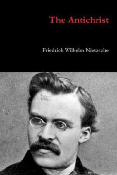 Cover for Friedrich Nietzsche · The Antichrist (Taschenbuch) (2018)