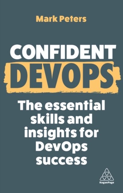 Cover for Mark Peters · Confident DevOps: The Essential Skills and Insights for DevOps Success - Confident Series (Paperback Book) (2024)