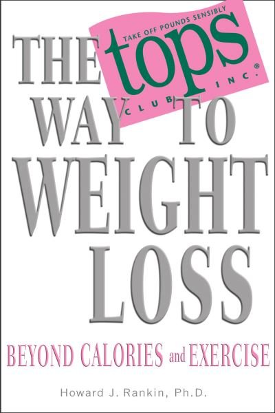The Tops Way to Weight Loss - Howard Rankin - Libros - Hay House - 9781401901578 - 1 de diciembre de 2005