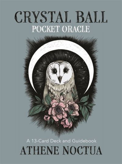 Cover for Athene Noctua · Crystal Ball Pocket Oracle: A 13-Card Deck and Guidebook (Flashkort) (2023)
