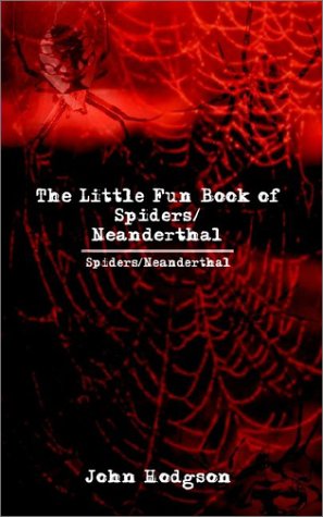 Cover for John Hodgson · The Little Fun Book of Spiders / Neanderthal (Paperback Book) (2002)