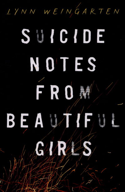 Cover for Lynn Weingarten · Suicide Notes from Beautiful Girls (Paperback Book) (2015)