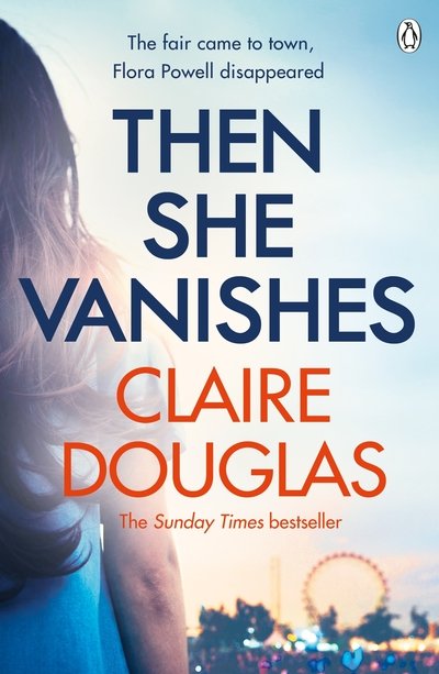 Cover for Claire Douglas · Then She Vanishes: The gripping psychological thriller from the author of THE COUPLE AT NO 9 (Paperback Book) (2019)