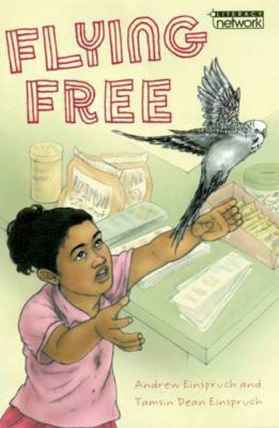 Cover for Andrew Einspruch · Literacy Network Middle Primary Mid Topic6:Flying Free (Paperback Bog) (2016)